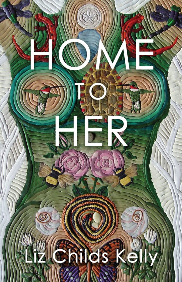 Home to Her by Liz Childs Kelly, Womancraft Publishing