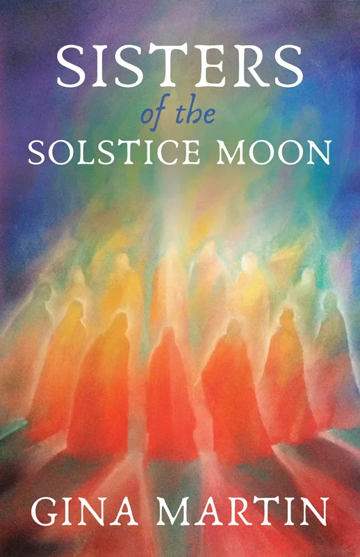 Sisters of the Solstice Moon by Gina Martin, Womancraft Publishing