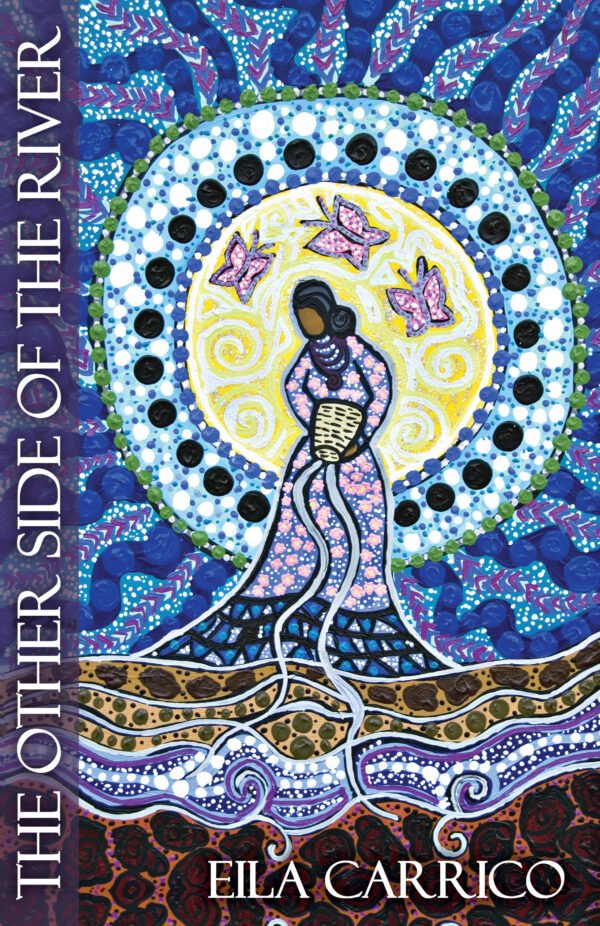 The Other Side of the River by Eila Carrico, Womancraft Publishing