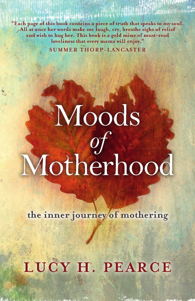 Moods of Motherhood by Lucy H. Pearce, Womancraft Publishing