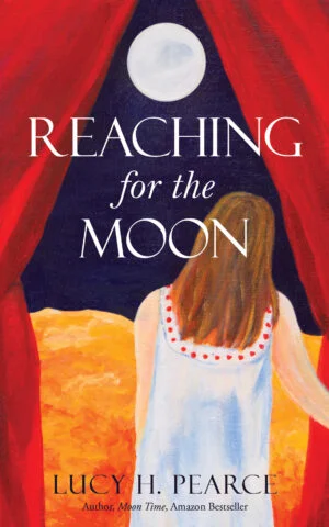 Reaching for the Moon by Lucy H. Pearce, Womancraft Publishing
