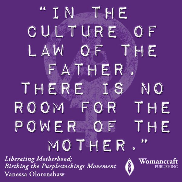 Liberating Motherhood by Vanessa Olorenshaw, Womancraft Publishing