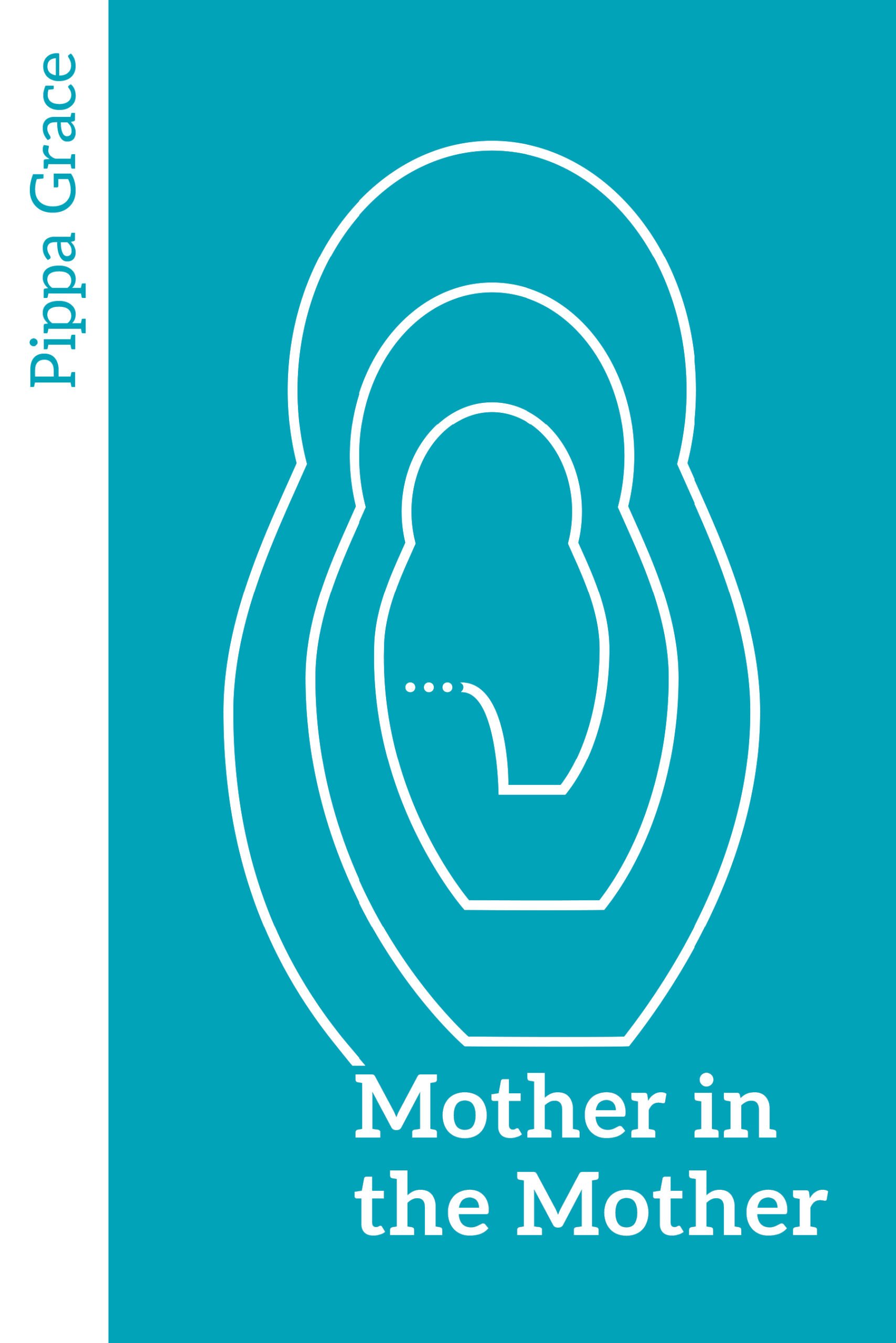 Mother in the Mother by Pippa Grace, Womancraft Publishing