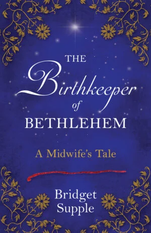 The Birthkeeper of Bethlehem by Bridget Supple, Womancraft Publishing