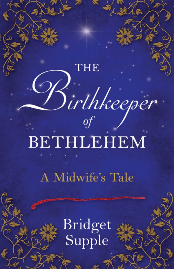 The Birthkeeper of Bethlehem by Bridget Supple, Womancraft Publishing