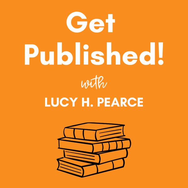 Get Published! e-course with Lucy H Pearce