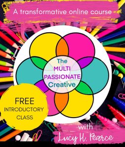 The Multi Passionate Creative online course with Lucy H. Pearce