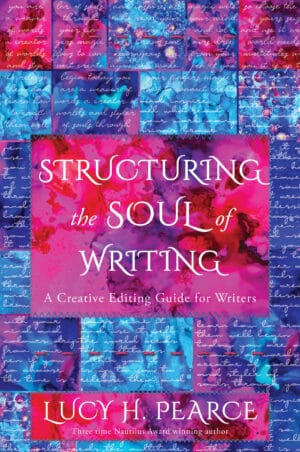 Structuring the Soul of Writing by Lucy H. Pearce, Womancraft Publishing